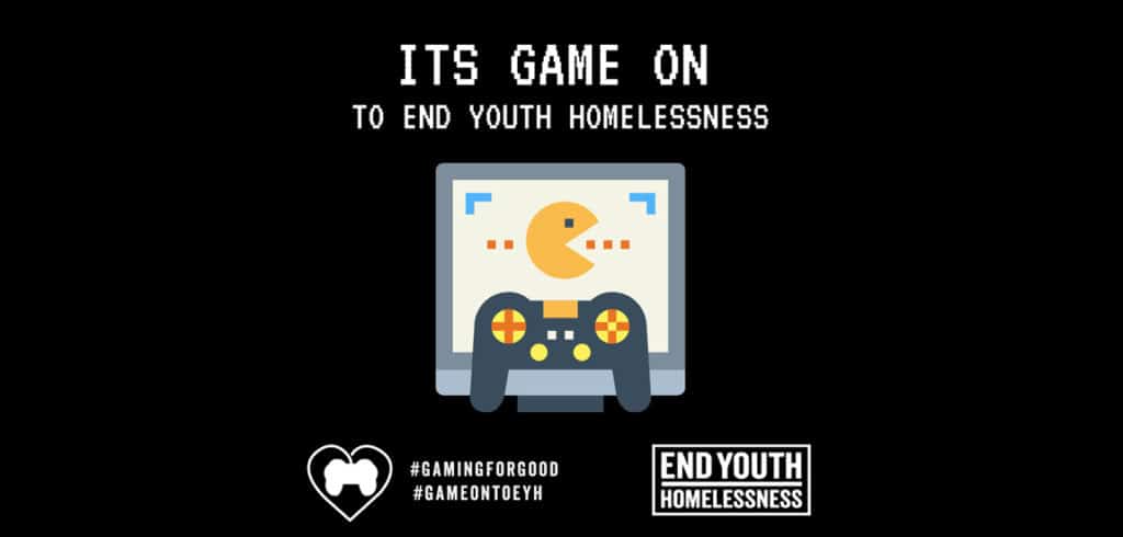 Gaming for Good End Youth Homelessness