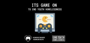 Gaming for Good End Youth Homelessness