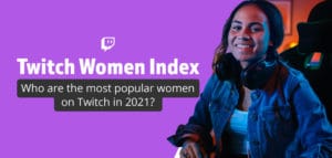 Sweet Anita, Nihachu and Loeya featured in top 20 list of most popular women streamers on Twitch