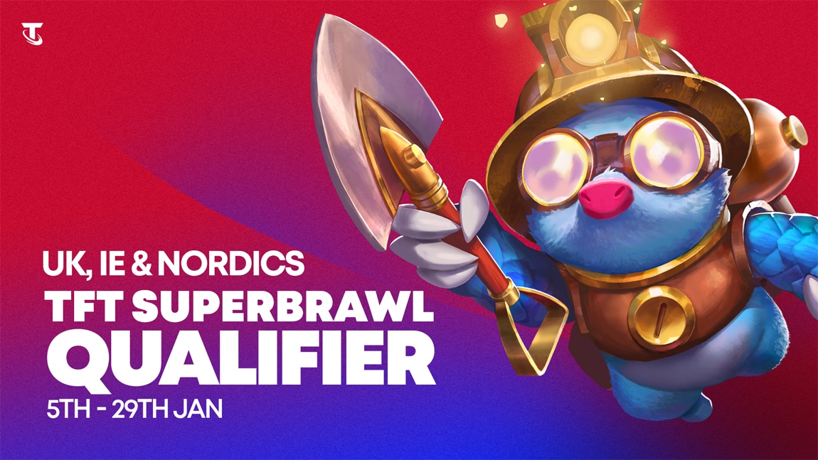 TFT Superbrawl Qualifier for players in the UK, Ireland and Nordics takes place this month