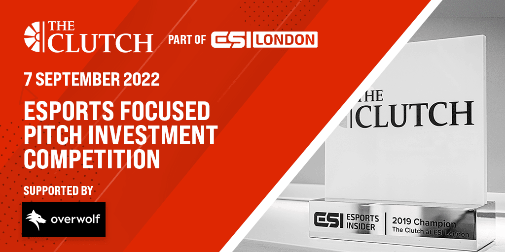 The Clutch esports investment competition returns for ESI London 2022 with $25,000 prize pool