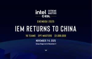 Intel Extreme Masters /ESL/Chengdu 2025. IEM Returns to China. 16 teams, EPT Masters, $1,000,000. November 7-9, 2025, Group Stage starts November 3