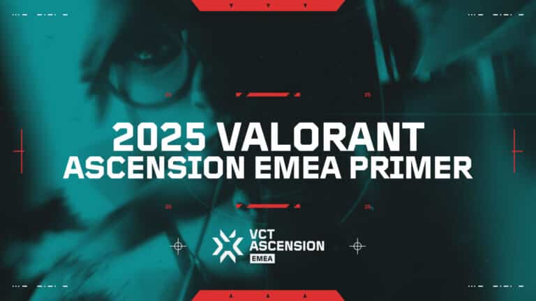 Everything you need to know about VCT Ascension EMEA 2025